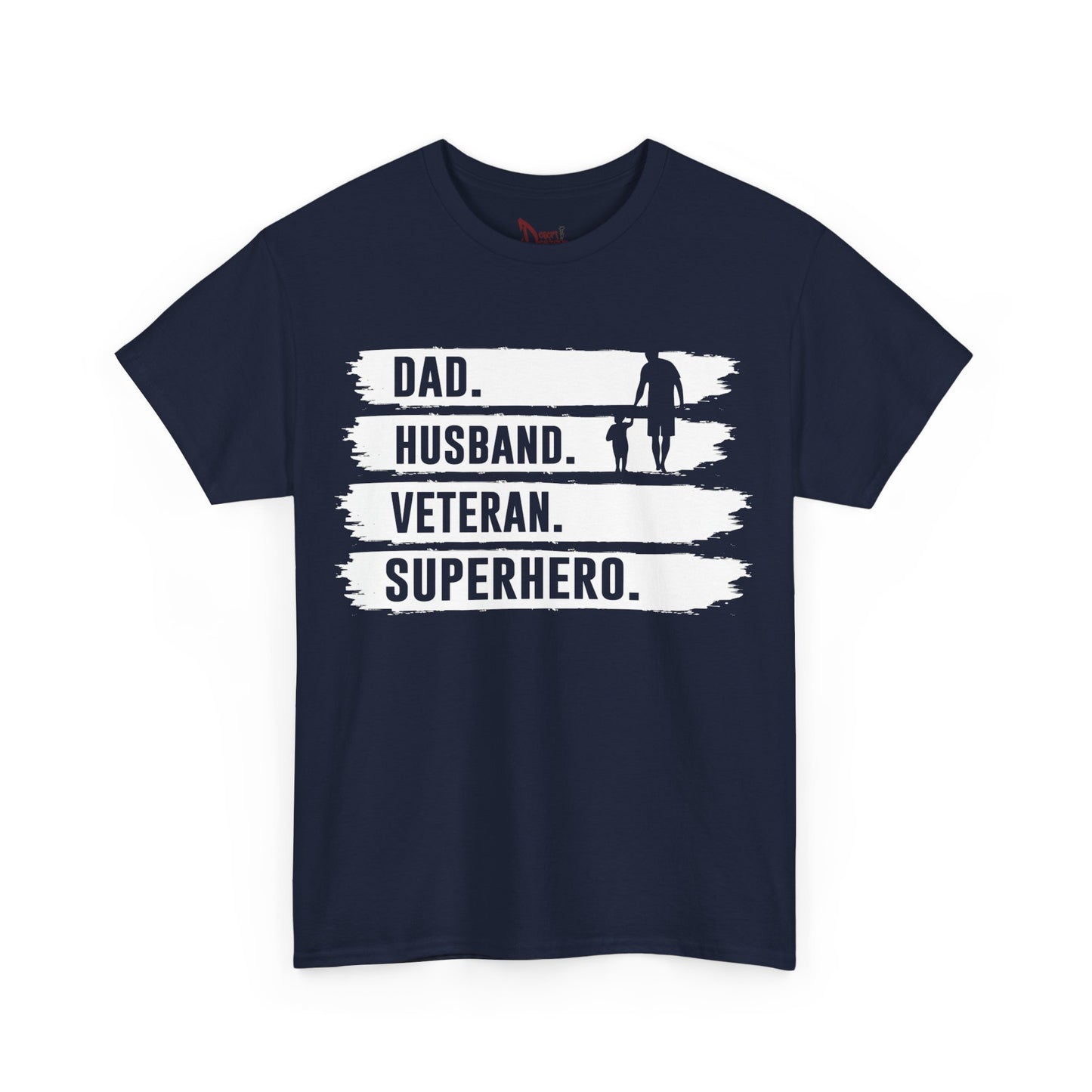 Dad, Husband,Hero,Veteran