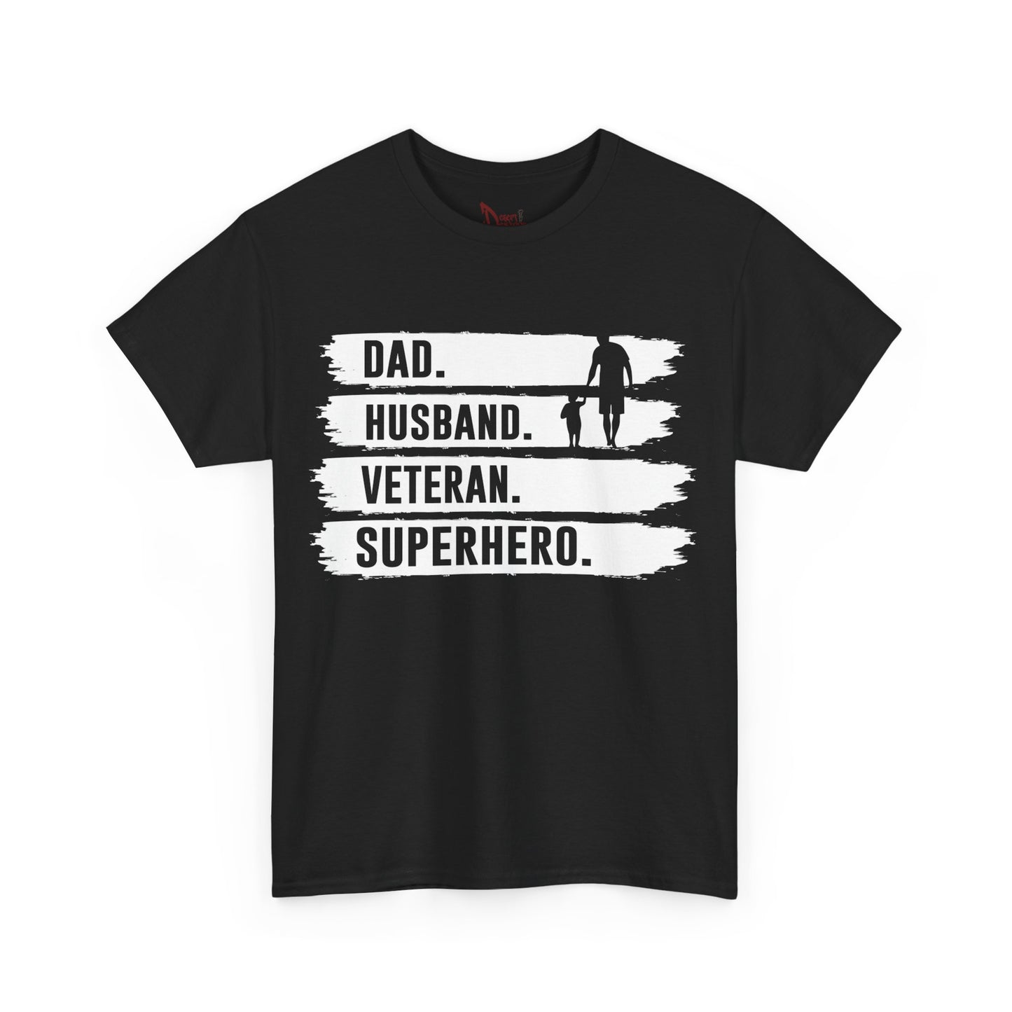 Dad, Husband,Hero,Veteran