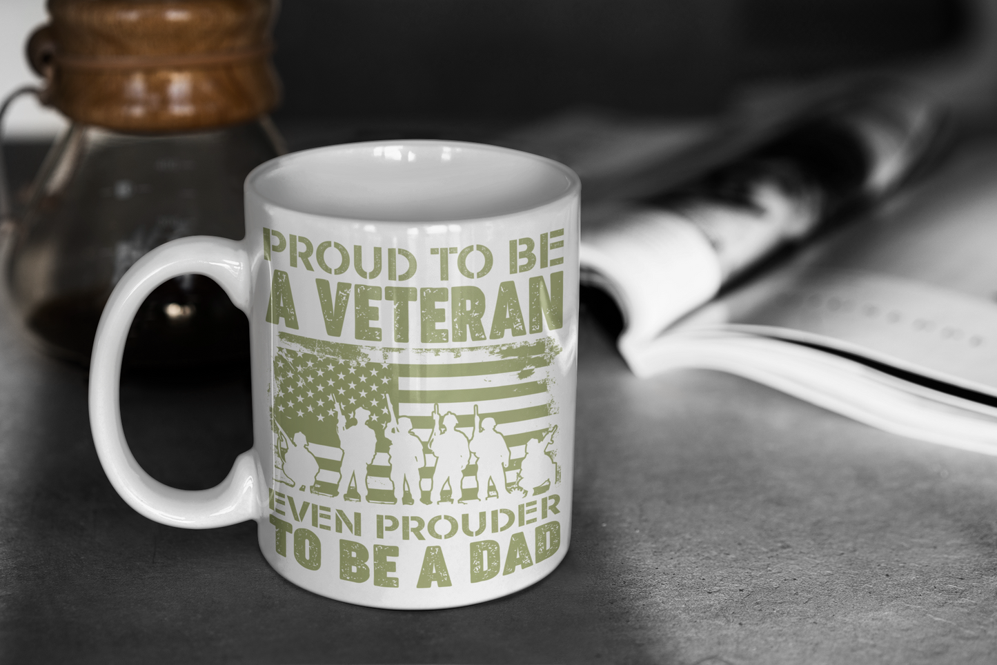 Proud to be a Veteran even prouder to be a Dad Mug